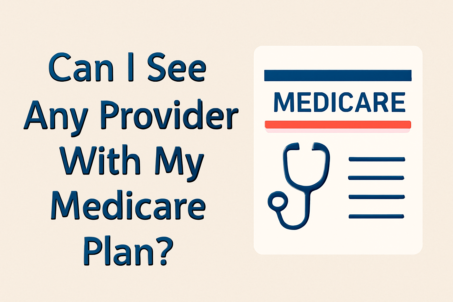 Can I See Any Provider With My Medicare Plan?